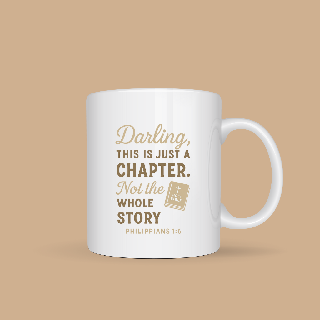 Darling, this is just a chapter, not the whole story.
